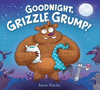 Goodnight, Grizzle Grump! - 