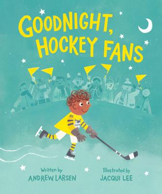 Goodnight, Hockey Fans - Larsen, Andrew