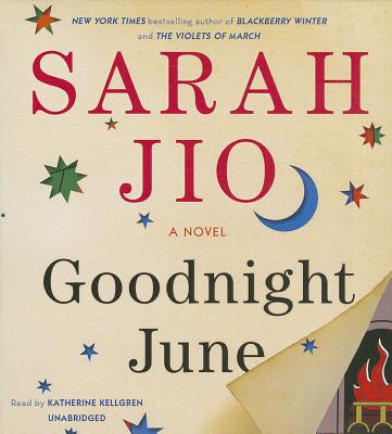 Goodnight June - Jio, Sarah, and Kellgren, Katherine (Read by)