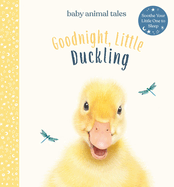Goodnight, Little Duckling: A Picture Book