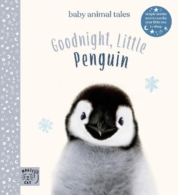 Goodnight, Little Penguin: Simple stories sure to soothe your little one to sleep - Wood, Amanda
