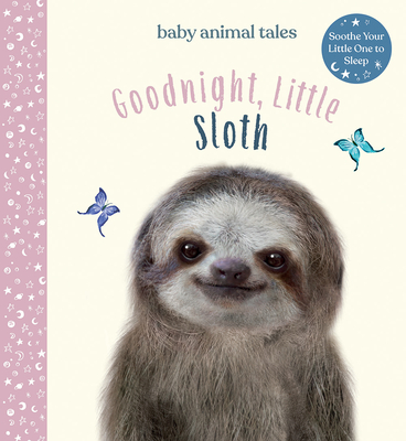 Goodnight, Little Sloth: A Picture Book - Wood, Amanda, and Winnel, Bec (Photographer)