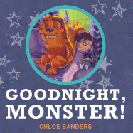 Goodnight Monster!: (Children's Book about a Boy and His Friend Monster, Picture Books, Preschool Book, Ages 3-5, Baby Books, Kids, Bedtime Story, Children's Picture Book)