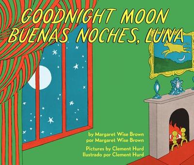 Goodnight Moon/Buenas Noches, Luna: Bilingual English-Spanish - Brown, Margaret Wise