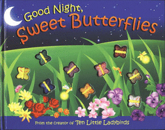 Goodnight Sweet Butterflies: A Color Dreamland