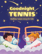 Goodnight tennis. Bedtime tennis story for kids