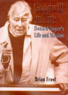 Goodwill on Fire: Donald Soper's Life and Mission