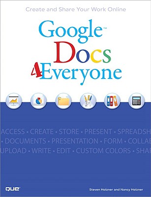 Google Docs 4 Everyone - Holzner, Steven, and Conner, Nancy
