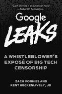 Google Leaks: A Whistleblower's Expos? of Big Tech Censorship