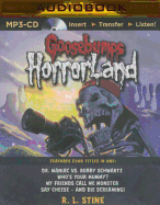 Goosebumps Horrorland Boxed Set #2: Dr. Maniac vs. Robby Schwartz, Who's Your Mummy?, My Friends Call Me Monster, Say Cheese - And Die Screaming!