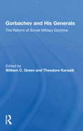 Gorbachev and His Generals: The Reform of Soviet Military Doctrine