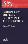 Gorbachev's Military Policy in the Third World