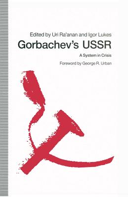 Gorbachev's USSR: A System in Crisis - Ra'anan, Uri
