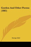 Gordon And Other Poems (1885)