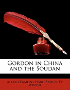 Gordon in China and the Soudan