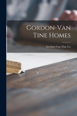 Gordon-Van Tine Homes - Gordon-Van Tine Co (Creator)