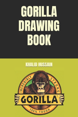 Gorilla Drawing Book - Hussain, Khalid