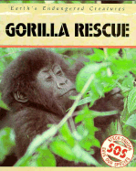 Gorilla Rescue: Earth's Endangered Creatures - Bailey, Jill