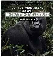 Gorilla Wonderland: Grace's Enchanting Adventure