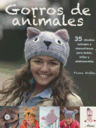 Gorros de Animales: 35 Disenos Salvajes y Maravillosos Para Bebes, Ninos y Adolescentes