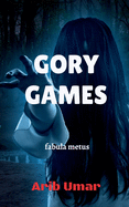 Gory Games: fabula metus