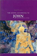 Gospel According to John and the Johannine Letters: Volume 4