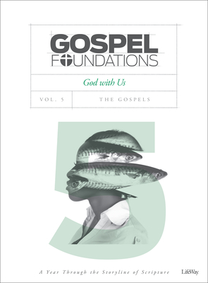 Gospel Foundations - Volume 5 - Bible Study Book: God with Us - Lifeway Adults