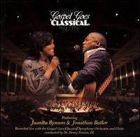Gospel Goes Classical, Vol. 1 - Juanita Bynum/Jonathon Butler