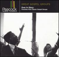 Gospel Groups: Over in Glory - Various Artists