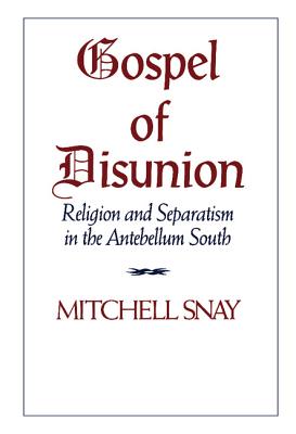 Gospel of Disunion - Snay, Mitchell