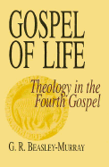 Gospel of Life: Theology in the Fourth Gospel