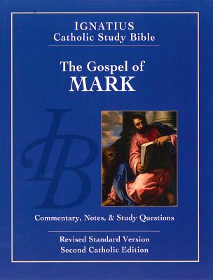 Gospel of Mark: Commentary, Notes & Study Questions - Hahn, Scott W., and Mitch, Curtis