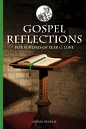 Gospel Reflections for Sundays Year C: Luke