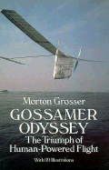 Gossamer Odyssey: The Triumph of Human-Powered Flight