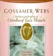 Gossamer Webs: The History and Techniques of Orenburg Lace Shawls