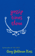 Gossip Times Three