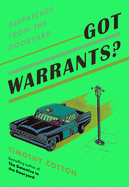 Got Warrants?: Dispatches from the Dooryard