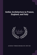 Gothic Architecture in France, England, and Italy: 1