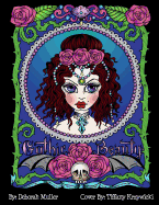 Gothic Beauty: Gothic Beauty Coloring Book full of Whimsy, Fantasy and FUN! Created by Artist Deborah Muller.
