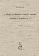 Gotische Schriften in Deutscher Sprache: I. Vom Spaten 12. Jahrhundert Bis Um 1300