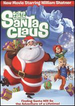 Gotta Catch Santa Claus - Jamie Waese; Jin Choi; Peter Lepeniotis