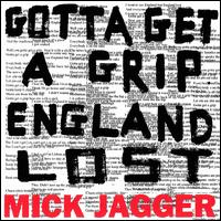 Gotta Get a Grip/England Lost - Mick Jagger