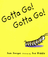 Gotta Go! Gotta Go!: A Picture Book