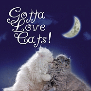 Gotta Love Cats