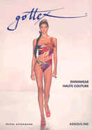 Gottex: Swimwear Haute Couture
