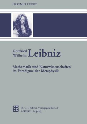 Gottfried Wilhelm Leibniz - Hecht, Hartmut