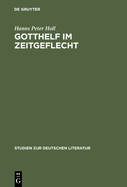 Gotthelf Im Zeitgeflecht