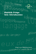 Gottlob Frege. Une Introduction