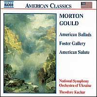 Gould: American Ballads; Foster Gallery; American Salute - National Symphony Orchestra of Ukraine; Theodore Kuchar (conductor)