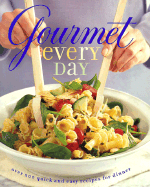 Gourmet Every Day - Gourmet Magazine (Editor), and Yanes, Romulo A (Photographer), and Reichl, Ruth (Introduction by)